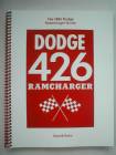 The Complete Guide to the 1963 Dodge Ramcharger Package Dodge 426 Ramcharger. By Darrell Davis Approx. 83 Pages, Serial Number and Product Code Included.