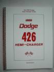 The 1965 Dodge Hemi Charger Guide, 1965 Dodge 426 Hemi-Charger. By Darrell Davis, Approx. 48 Pages, Serial Number Included.