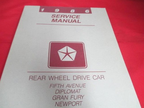 1986 Service Manual Rear Wheel Drive Car Fifth Avenue Diplomat Gran Fury Newport