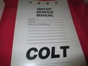 1987 87 Service Manual Colt Volume 1 & 2 Engine Chassis Electrical