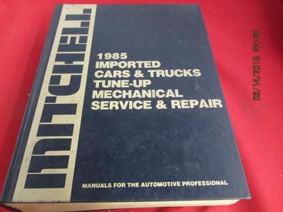 1985 Mitchell Manual Imported Cars & Trucks Tune Up Mechanical Service & Repair