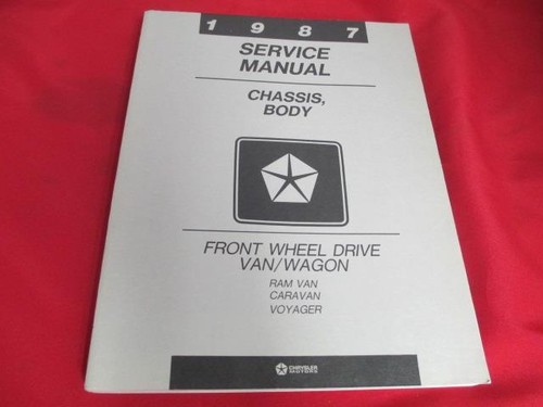 1987 87 Service Manual Chassis Body Front Wheel Drive Ram Van Caravan Voyager