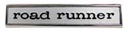 68 "Road Runner" Door / Tail Panel Emblem