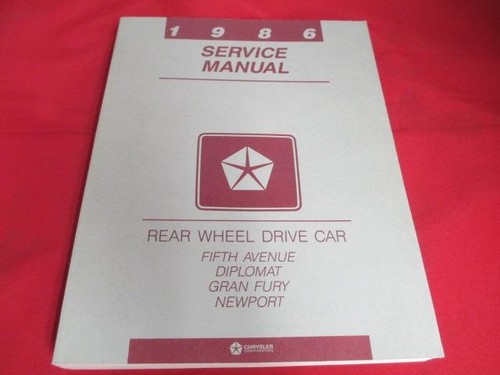 [EB-0580] 1986 Service Manual Rear Wheel Drive Car Fifth Avenue Diplomat Gran Fury Newport
